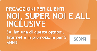 Promozioni per clienti Noi, Super Noi e All Inclusive