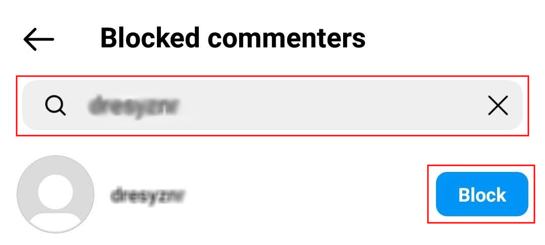 Cerca il profilo desiderato per bloccare i commenti provenienti da loro e tocca Blocca